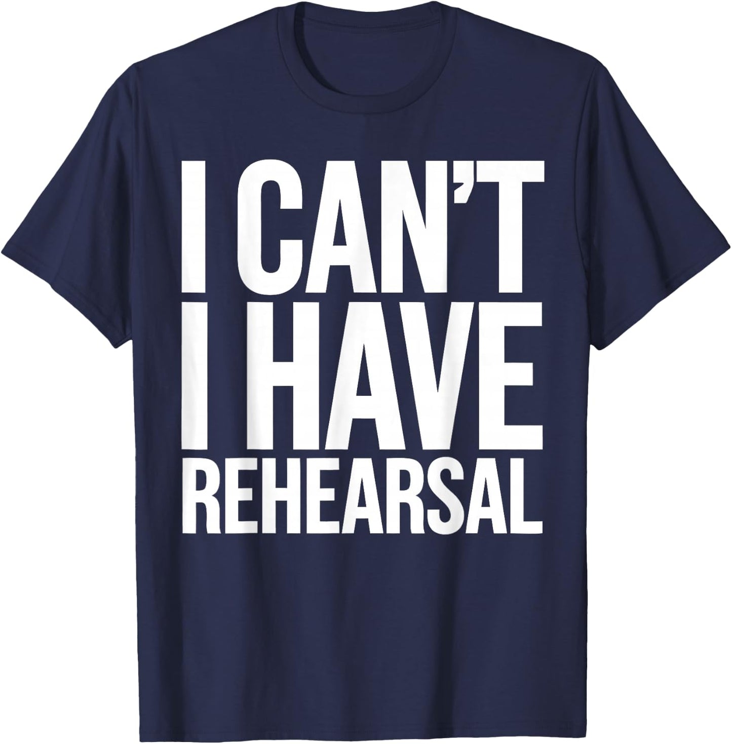 Stage Manager Thespian Rehearsal Funny Theatre T-Shirt - T-Shirt | Navy