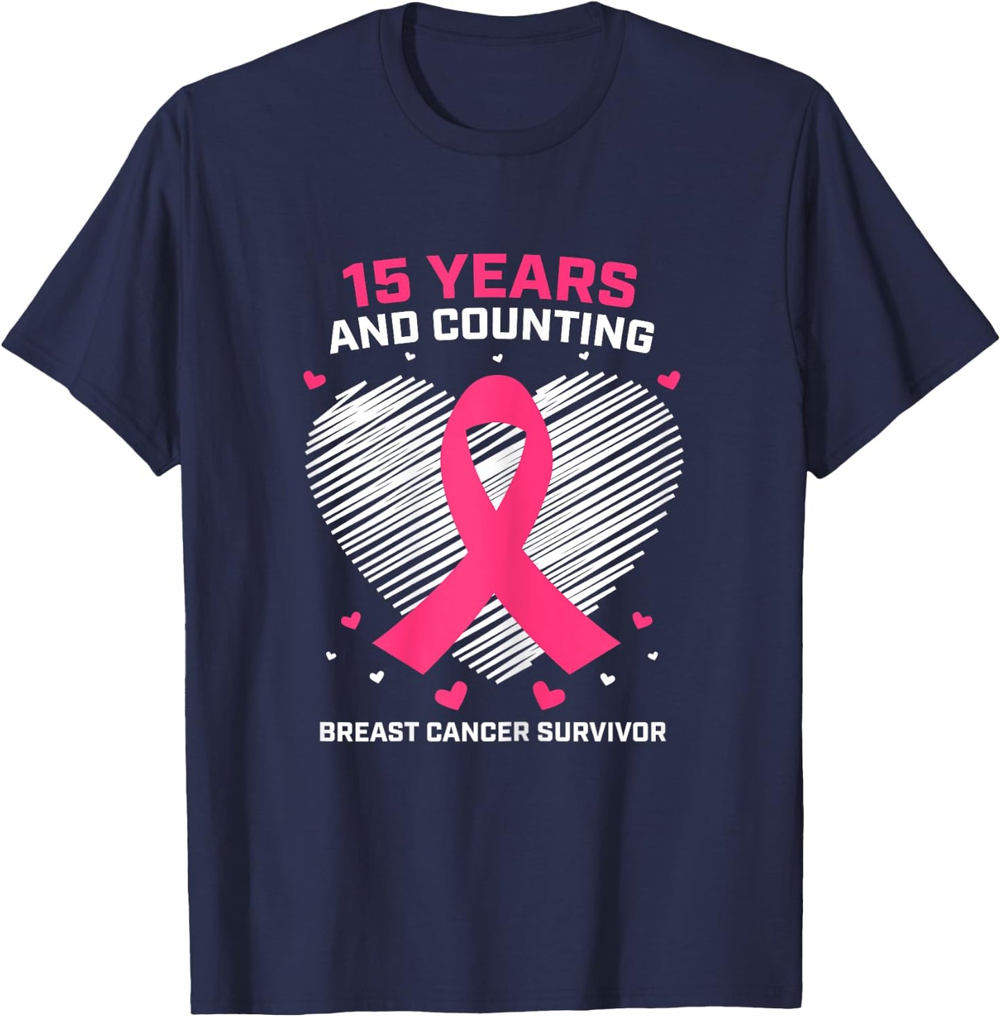 15 Years Cancer Free Gifts 15 Year Breast Cancer Survivor T-Shirt - T-Shirt | Navy