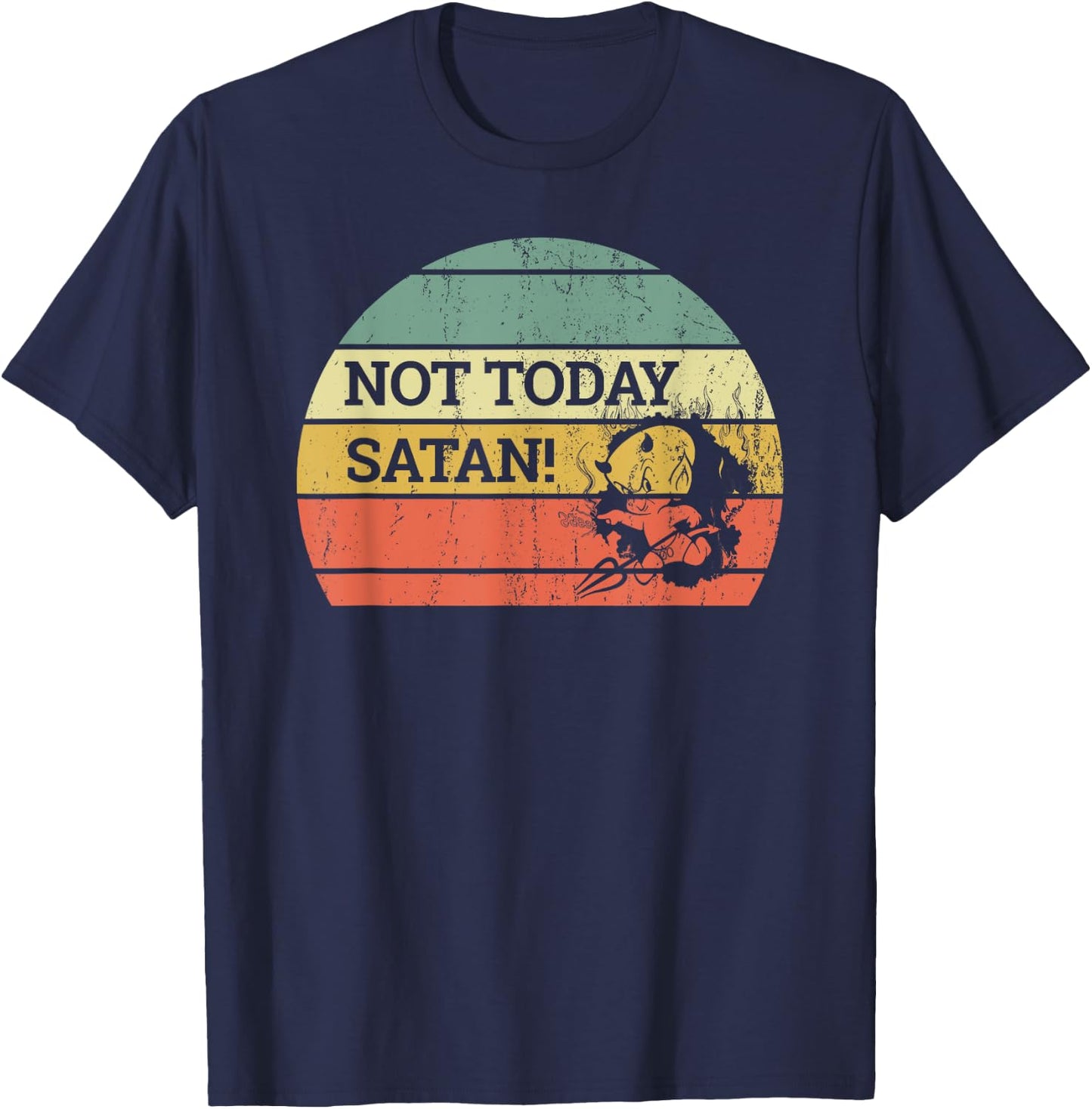 Vintage Retro Sunset Funny "Not Today Satan" T-Shirt - T-Shirt | Navy