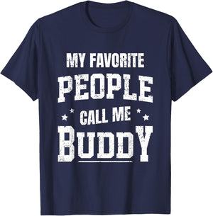 My Favorite People Call Me Buddy T-Shirt - T-Shirt | Navy