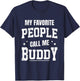 My Favorite People Call Me Buddy T-Shirt - T-Shirt | Navy