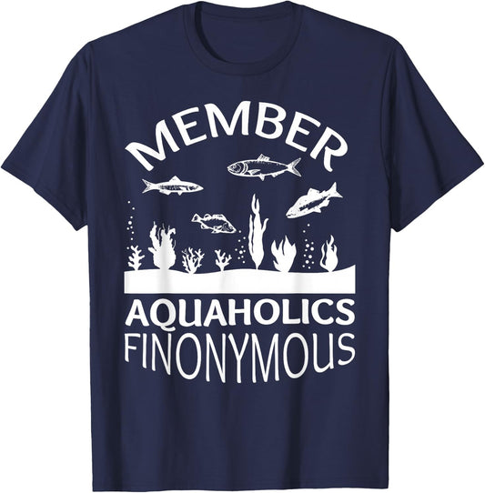 Fish Tank Aquaholics Finonymous Aquarium Addict T-Shirt - T-Shirt | Navy