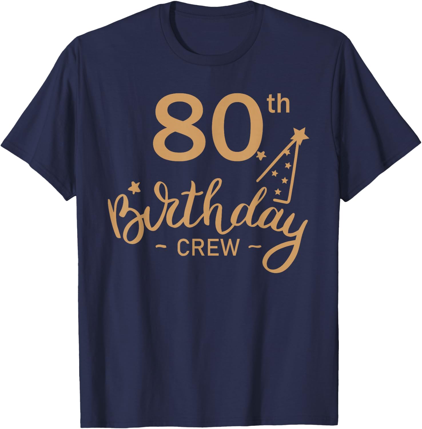 80th Birthday Crew 80 Party Crew Group Friends BDay Gifts T-Shirt - T-Shirt | Navy