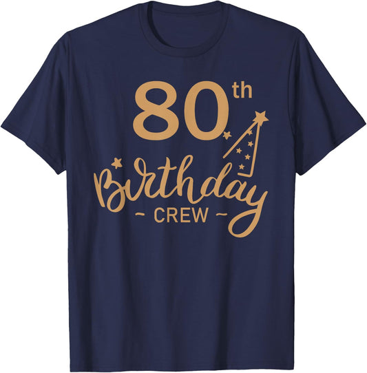 80th Birthday Crew 80 Party Crew Group Friends BDay Gifts T-Shirt - T-Shirt | Navy