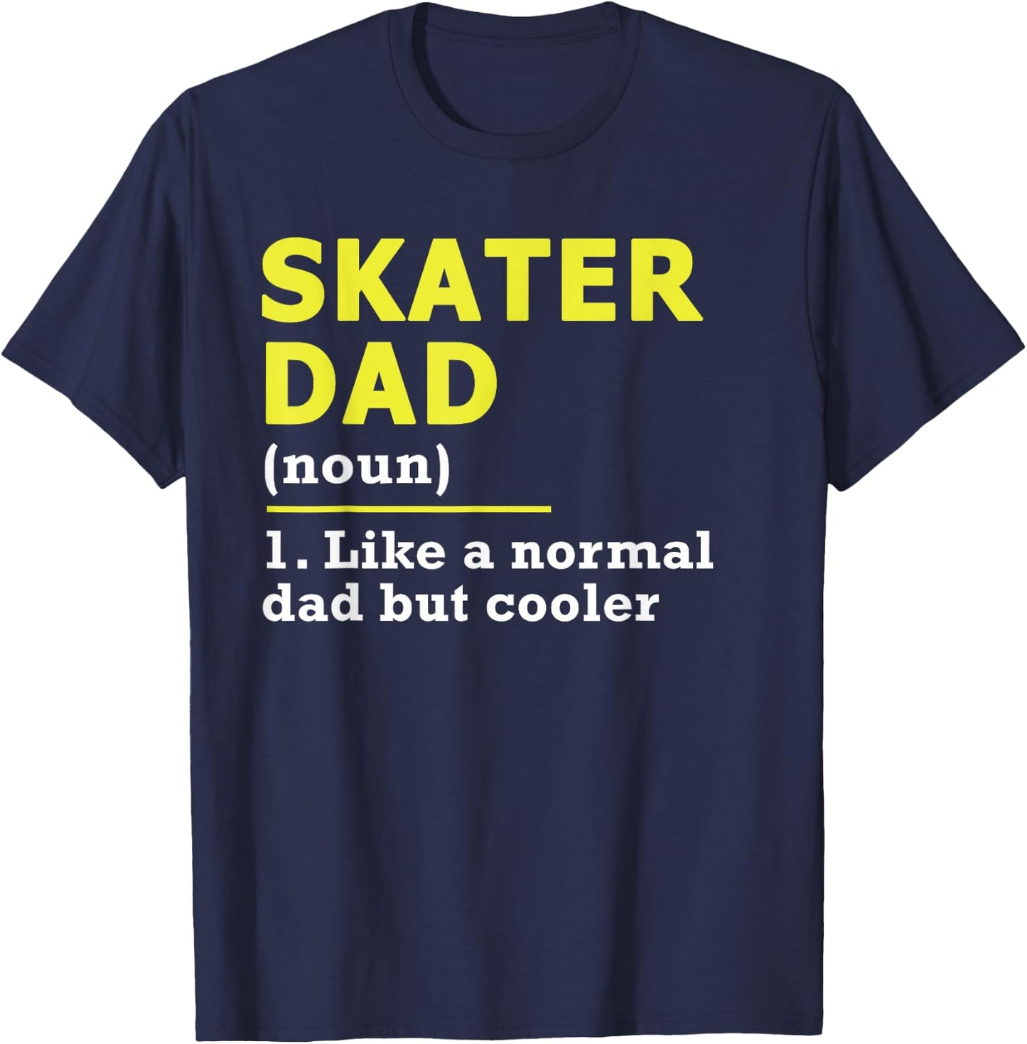 Skater Dad Father Definition T-Shirt - T-Shirt | Navy