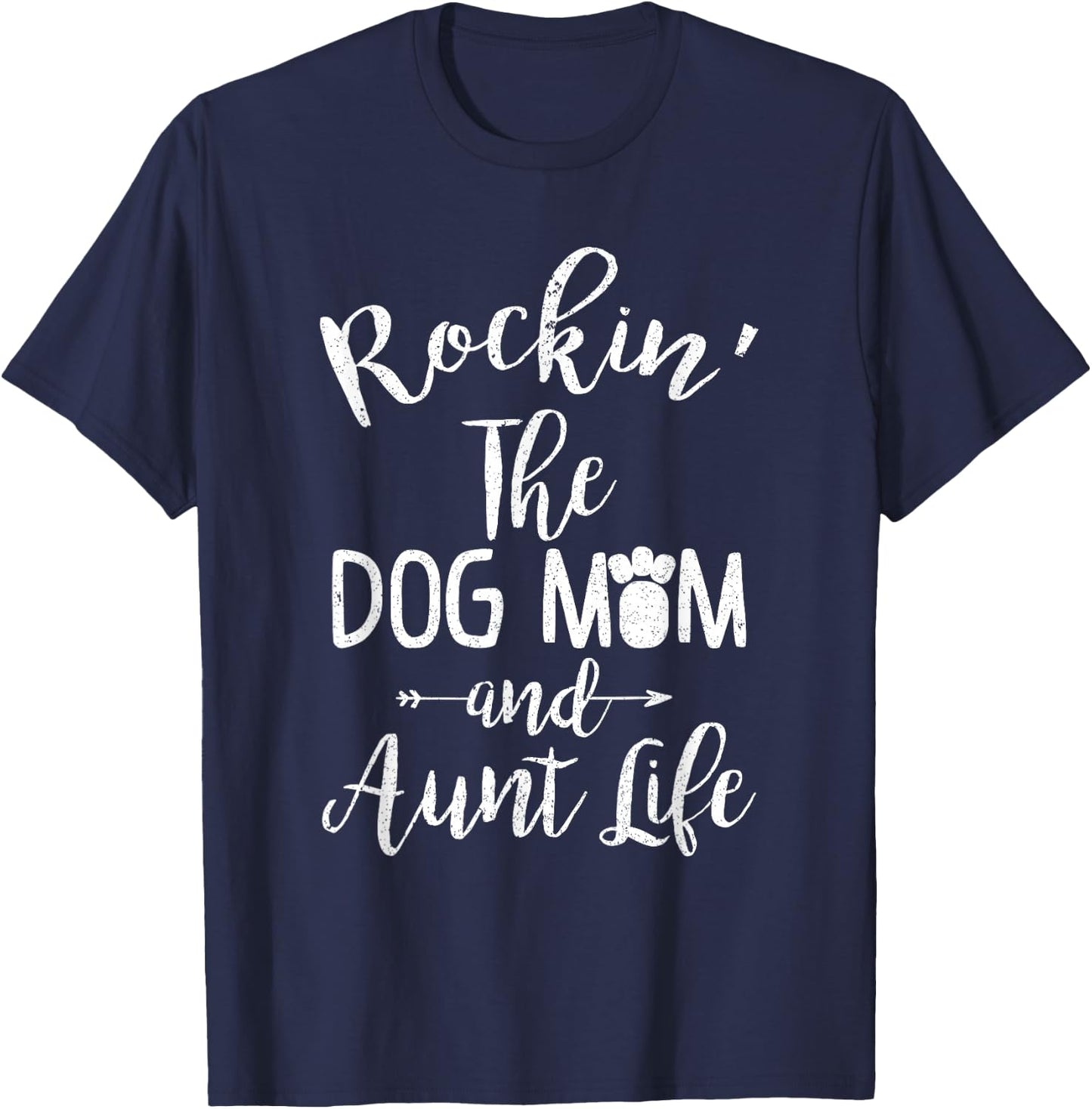 Rocking the Dog Mum and Aunt Life Mother's Day Gift T-Shirt - T-Shirt | Navy