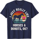 I just really like Horses and donuts funny Horses theme cute T-Shirt - T-Shirt | Navy