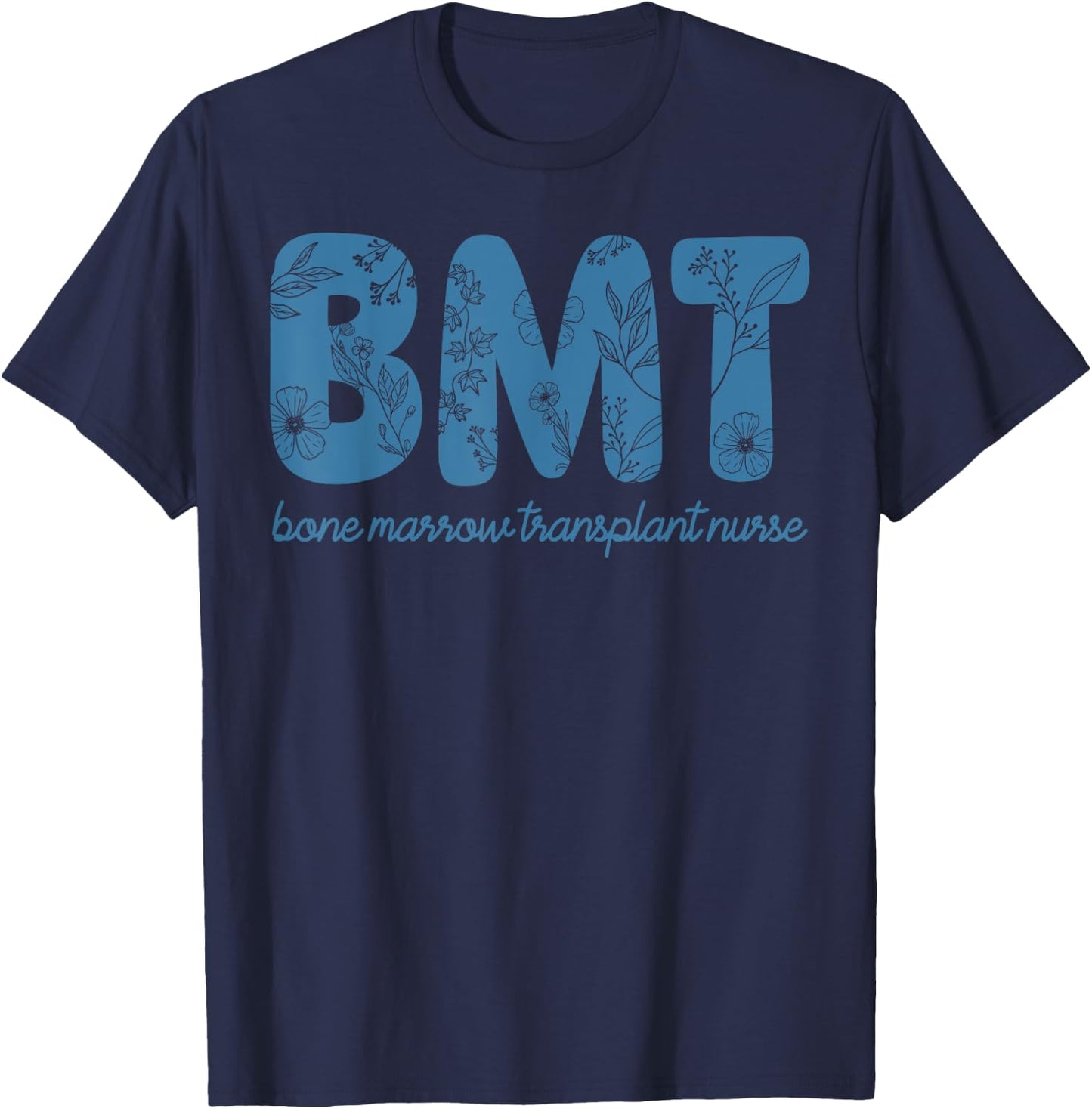 Boho Floral Bone Marrow Transplant Nurse Pediatric BMT RN T-Shirt - T-Shirt | Navy