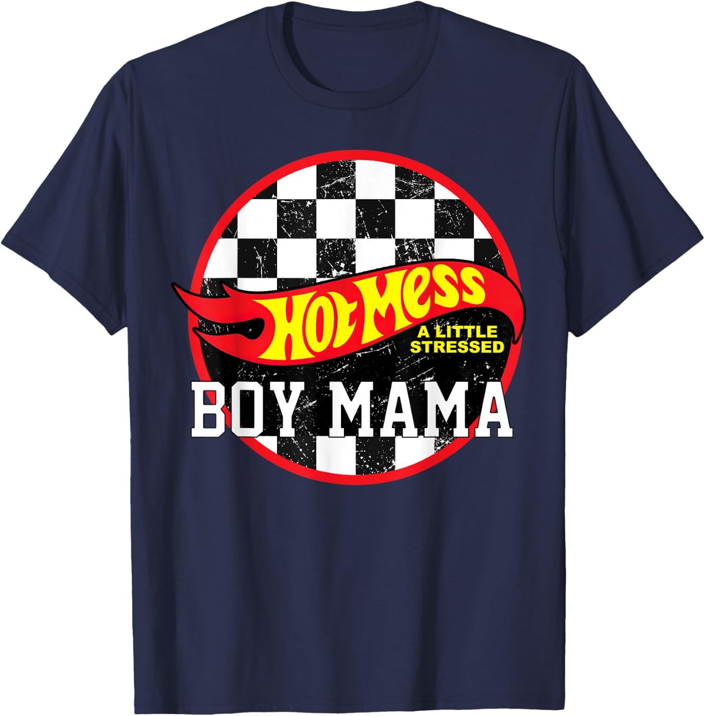 Hot Mess A Little Stressed Boy Mama T-Shirt - T-Shirt | Navy