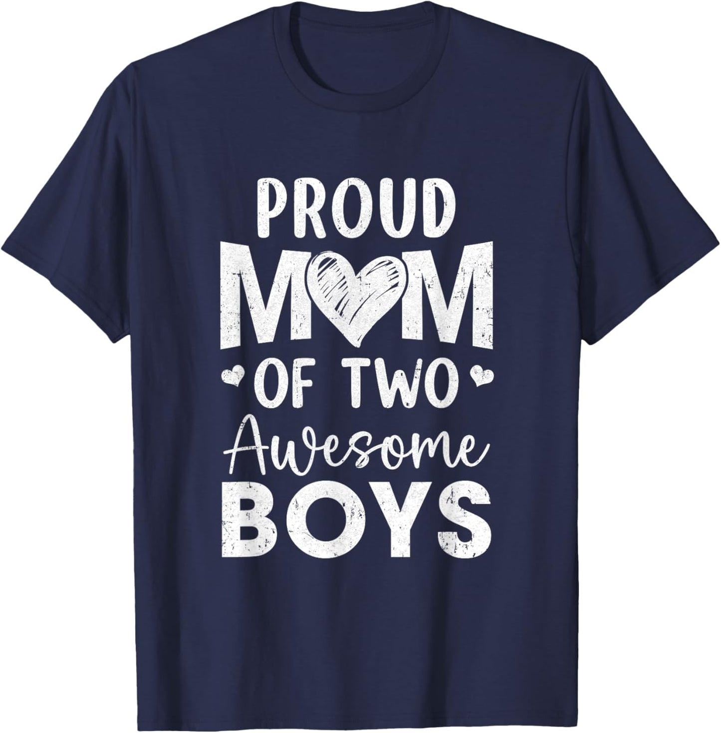 Proud Mom Of 2 Boys Awesome Two Sons Mother's Day T-Shirt - T-Shirt | Navy