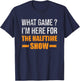 What Game I'm Here For The Halftime Show Funny Marching Band T-Shirt - T-Shirt | Navy