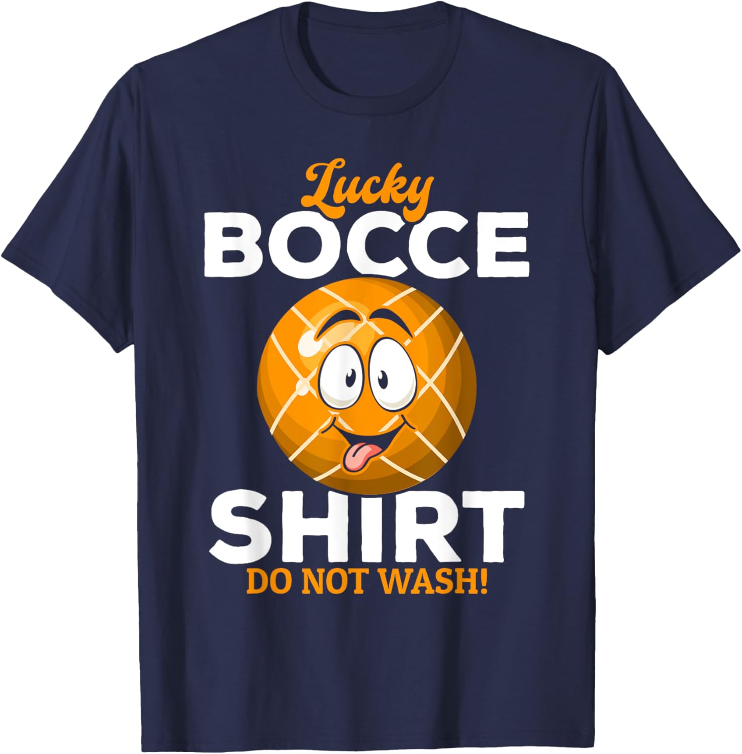 Lucky Bocce Shirt Do not wash - Funny Boccia T-Shirt - T-Shirt | Navy