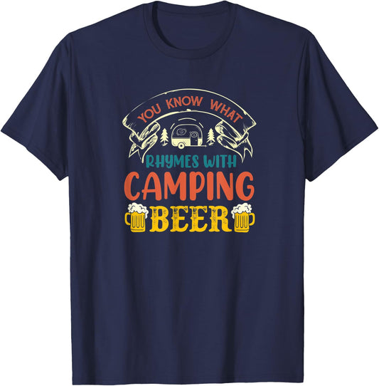 You Know What Rhymes With Camping Alcohol Beer T-Shirt - T-Shirt | Navy