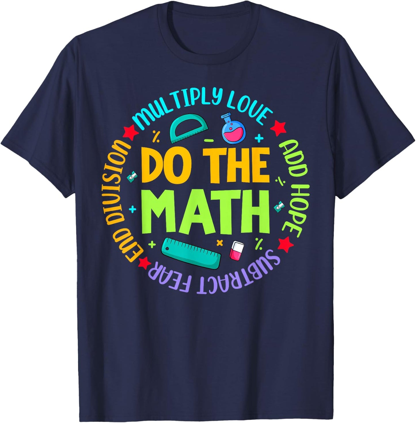 Positive Quote Inspiring Slogan Love Hope Fear Do The Math T-Shirt - T-Shirt | Navy