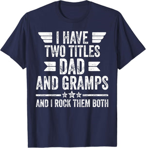 I Have Two Titles Dad And Gramps And I Rock Them Both T-Shirt - T-Shirt | Navy
