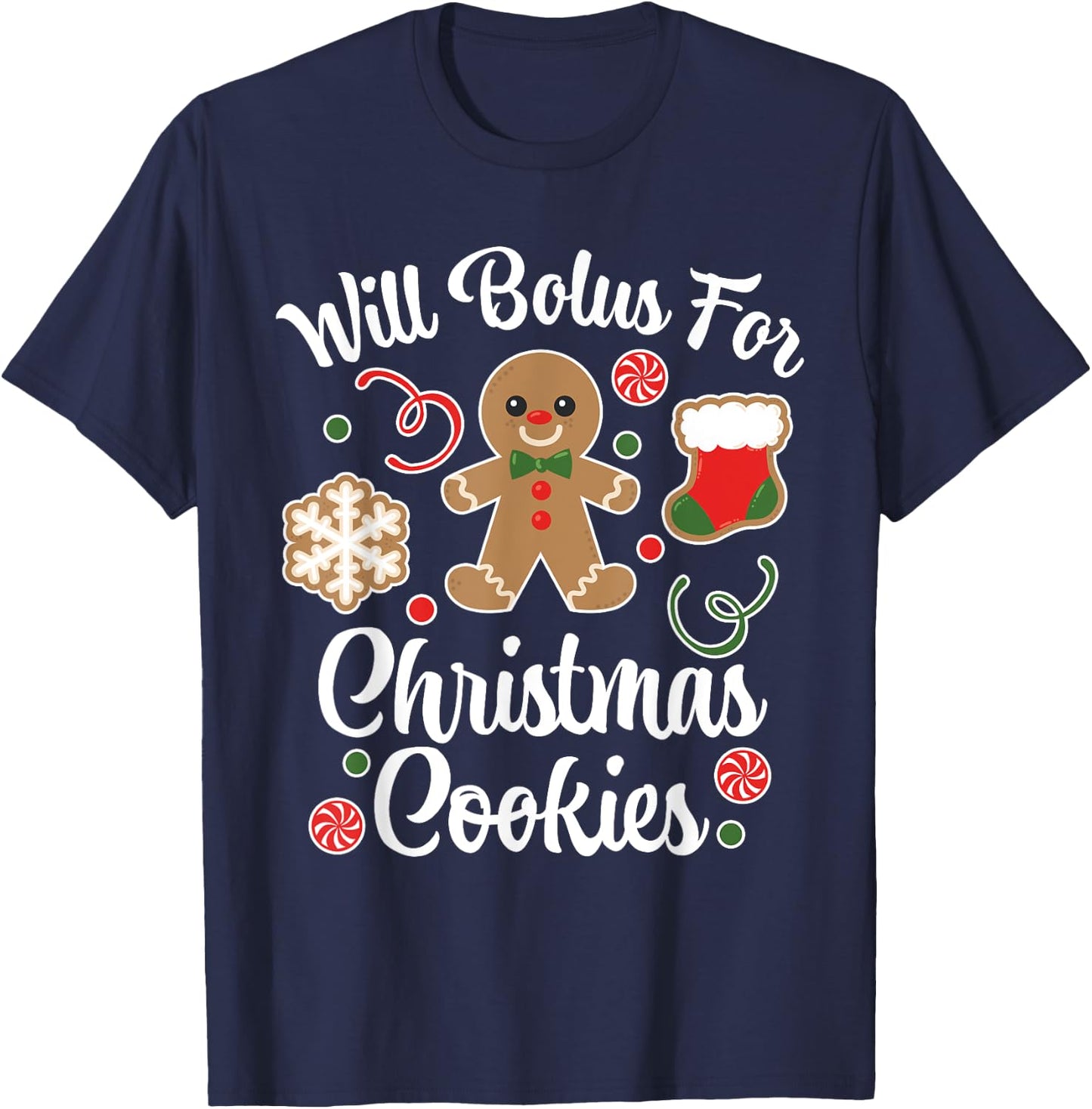 Type 1 Diabetes Awareness Will Bolus For Christmas Cookies T-Shirt - T-Shirt | Navy