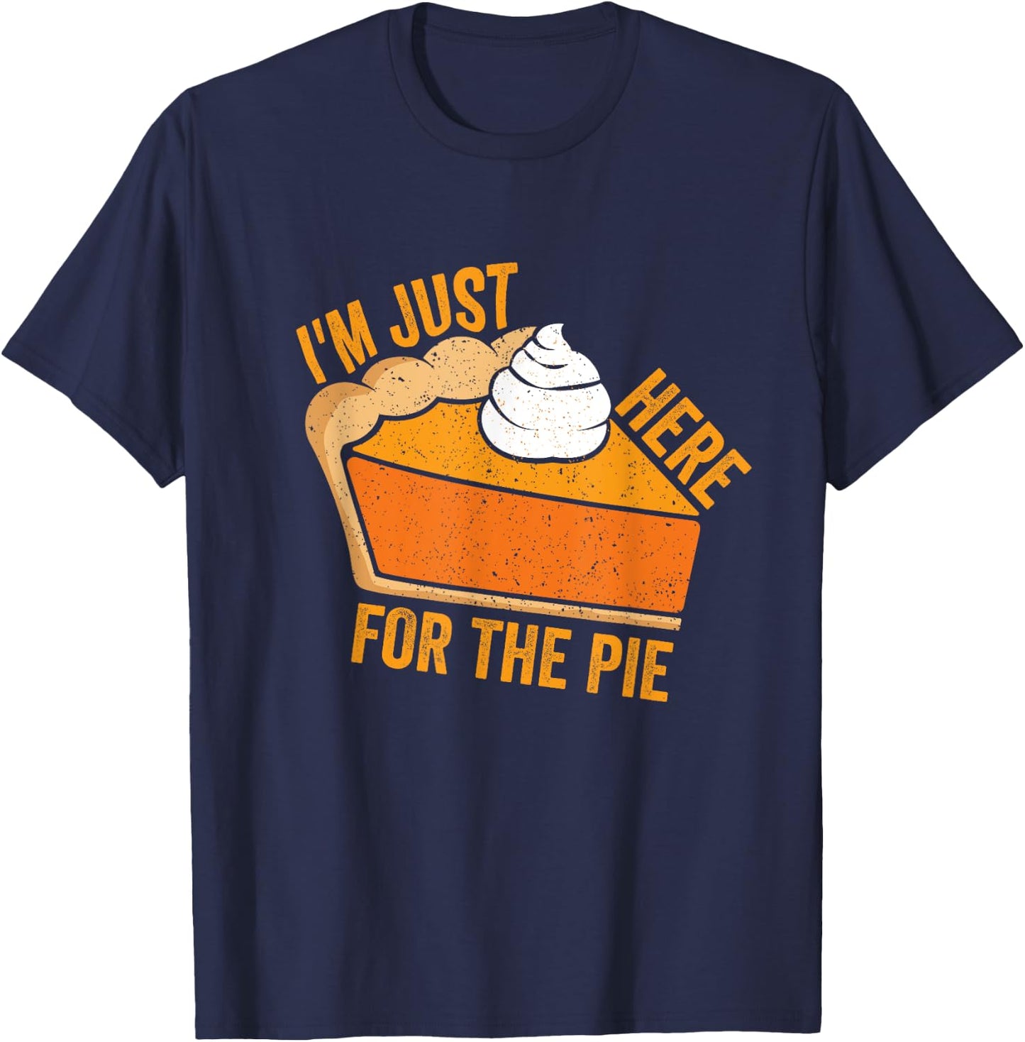 Autumn Pumpkin Pie Thanksgiving Holiday Dessert T-Shirt - T-Shirt | Navy