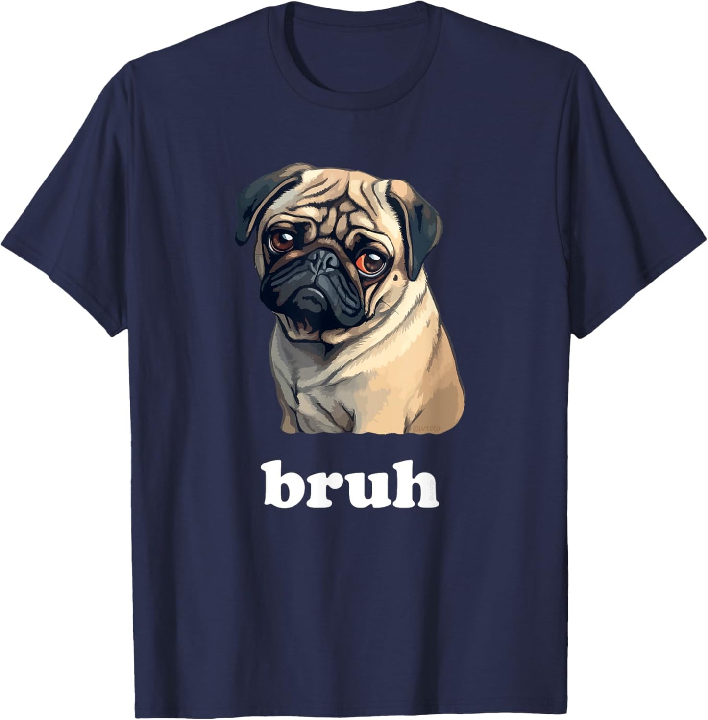 Cute Suspicious Pug says Bruh Funny Dog Women Kids T-Shirt - T-Shirt | Navy