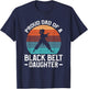 Proud Dad Of A Black Belt Daughter T-Shirt - T-Shirt | Navy