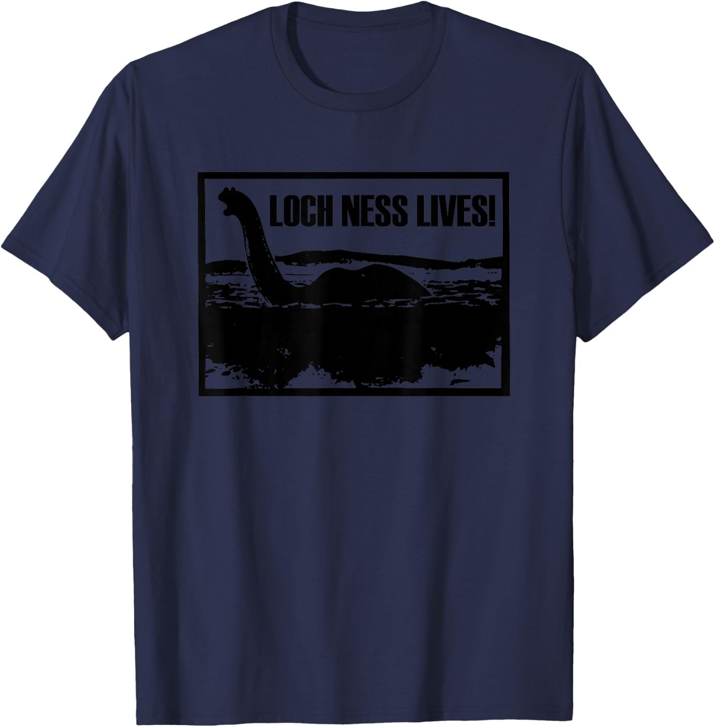 Loch Ness Lives funny saying cool loch ness monster T-Shirt - T-Shirt | Navy