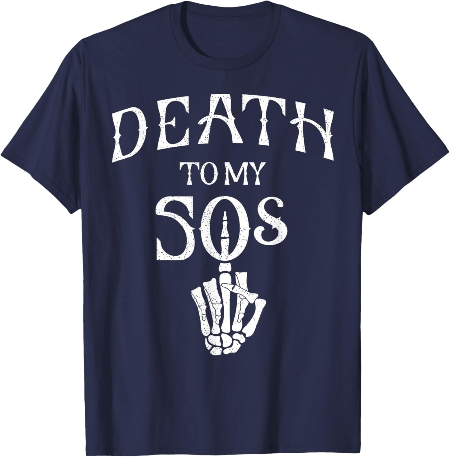 Death To My 50's Party, Death To My Youth, Skeleton Hand T-Shirt - T-Shirt | Navy