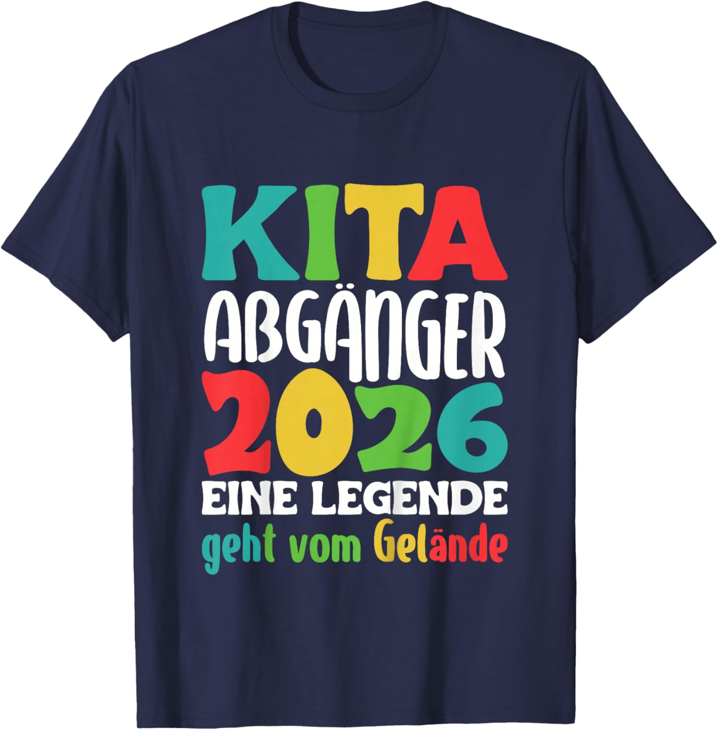 Kita Abgänger 2026 Eine Legende geht vom Gelände Abschied T-Shirt - T-Shirt | Navy