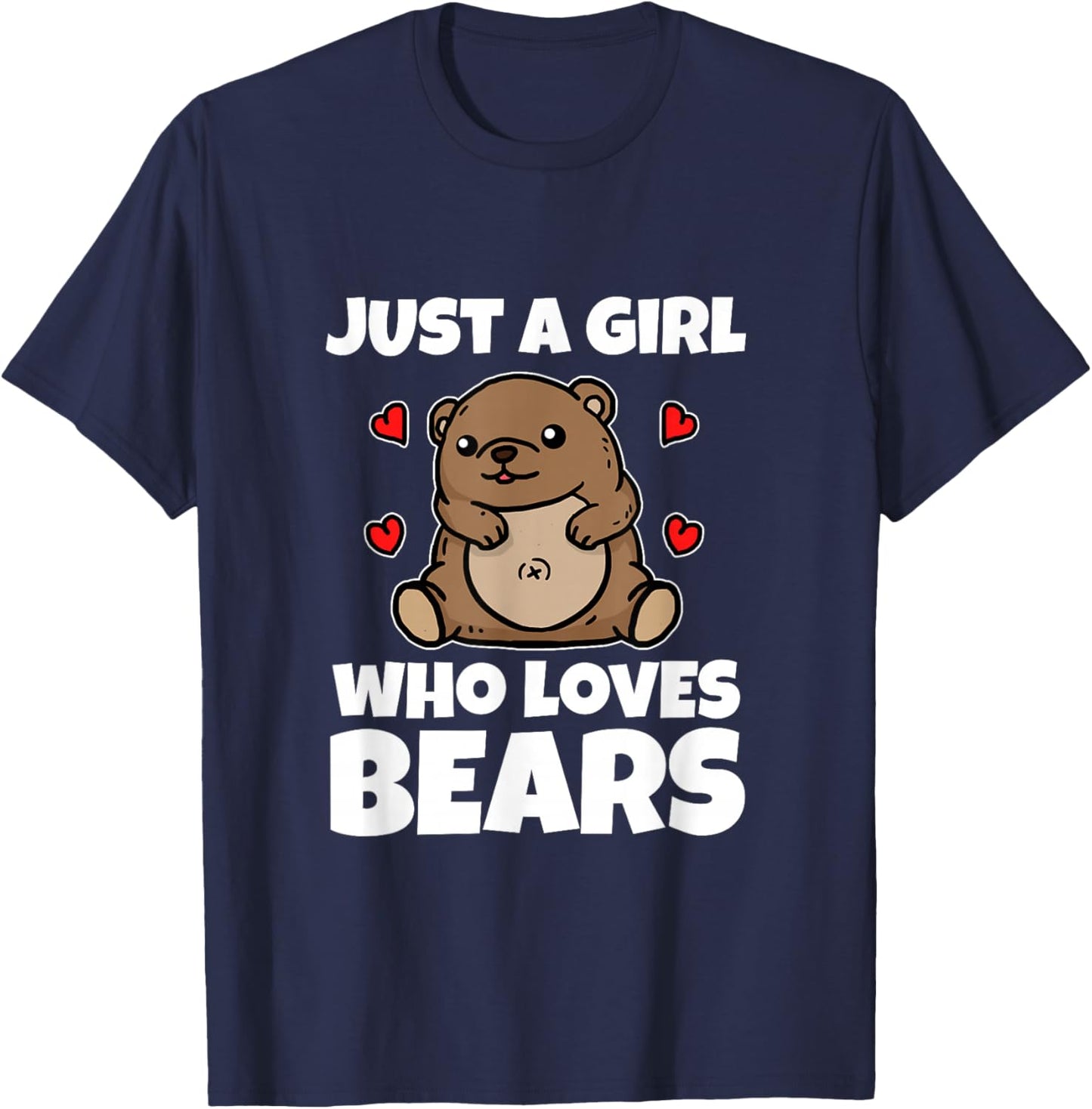 Just A Girl Who Loves Bears Cute Brown Bear Costume T-Shirt - T-Shirt | Navy