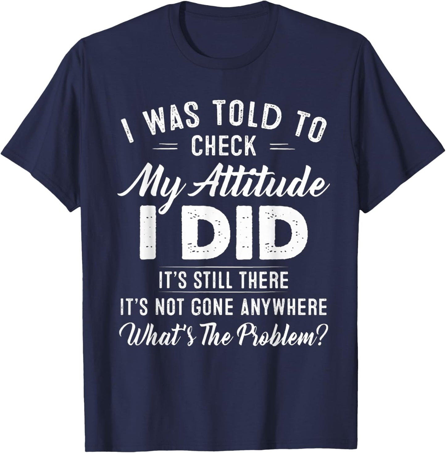 I Was Told To Check My Attitude Shirt - Black X-Small Retro T-Shirt - T-Shirt | Navy
