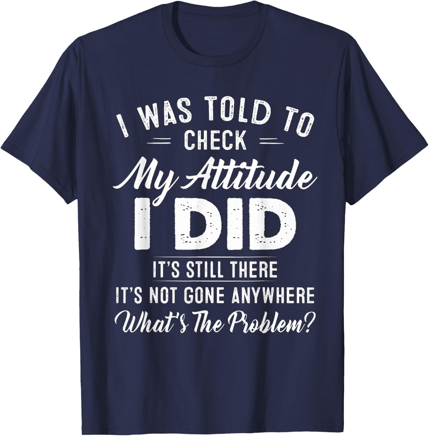 I Was Told To Check My Attitude Shirt - Black X-Small Retro T-Shirt - T-Shirt | Navy