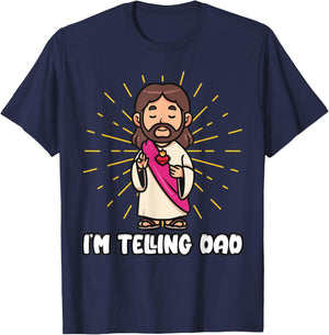 I'm Telling Dad Funny Jesus T-Shirt - T-Shirt | Navy