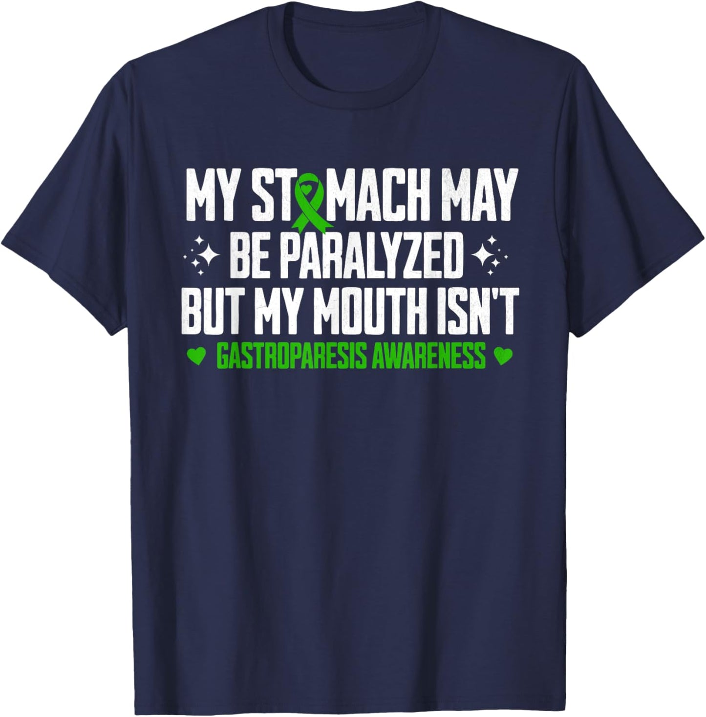 Funny Gastroparesis Awareness Month Stomach Sarcastic T-Shirt - T-Shirt | Navy