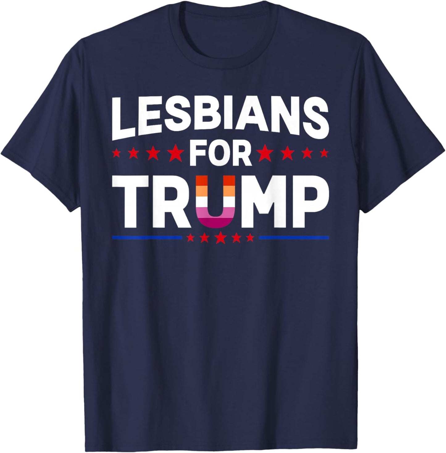 Lesbians for Trump 2024 Re Election President Vote Item Meme T-Shirt - T-Shirt | Navy