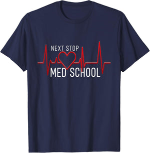 Next Stop Medical School Future Doctor Gift Med Studend T-Shirt - T-Shirt | Navy