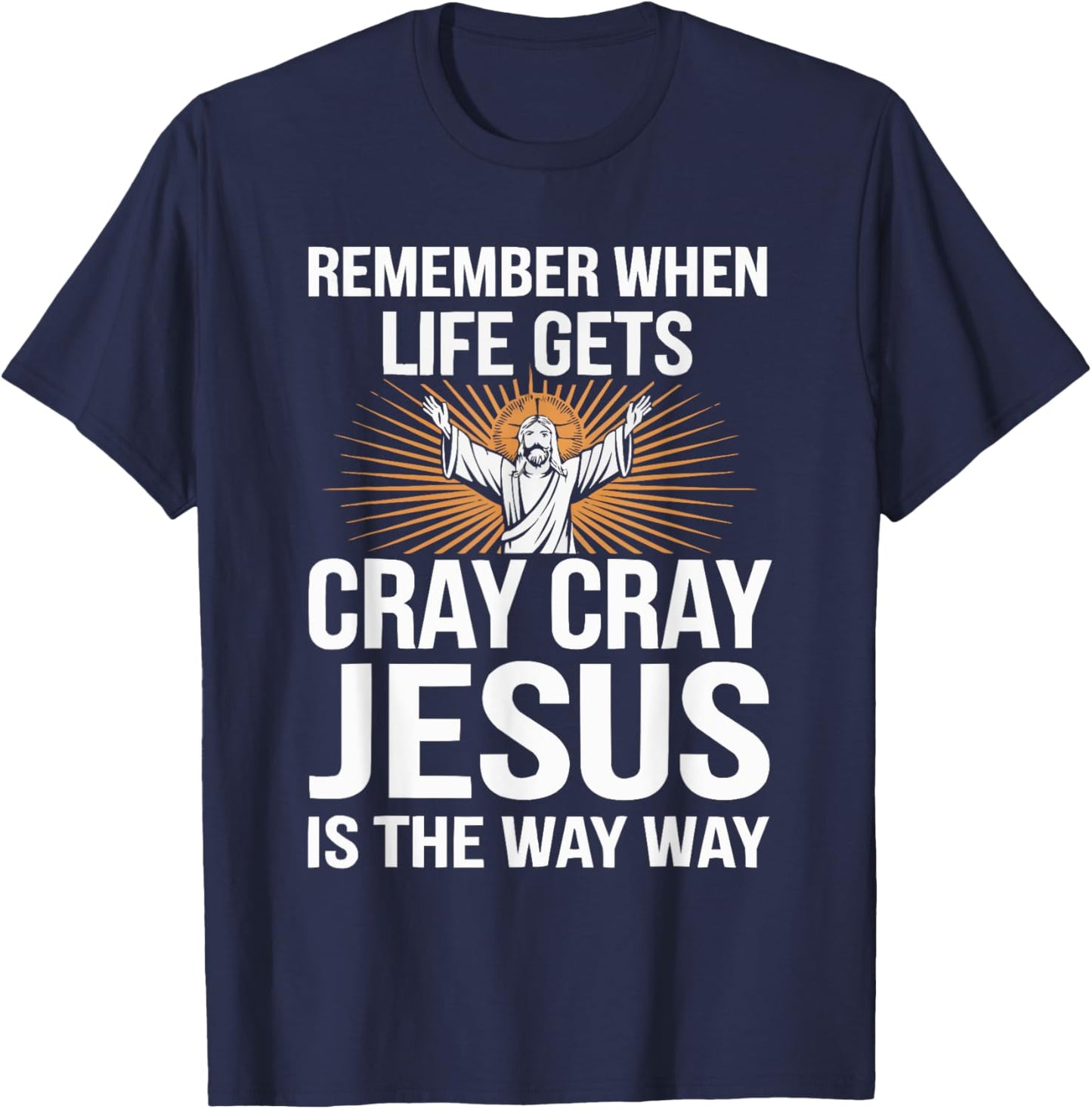 Funny Jesus Christ Religious Christian Believer Christianity T-Shirt - T-Shirt | Navy