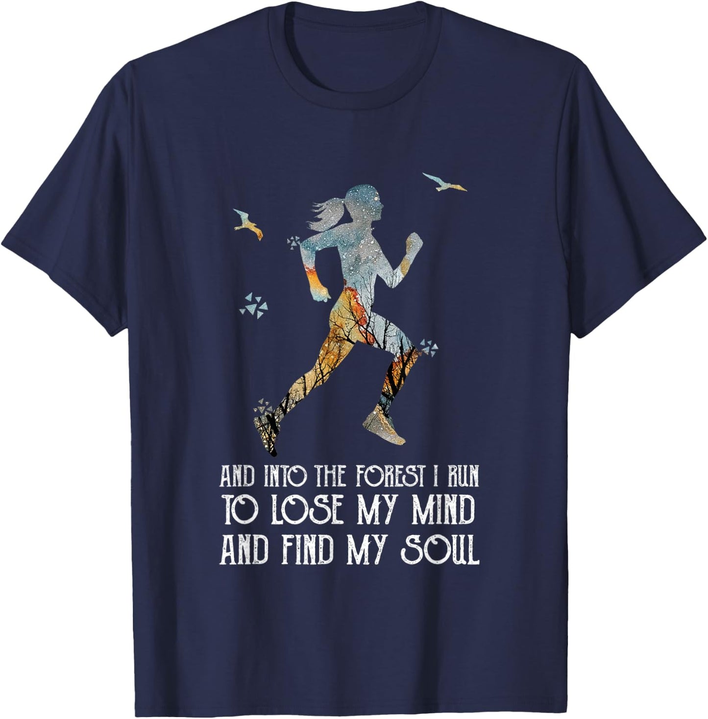 And into the forest I run to lose my mind girl running woman T-Shirt - T-Shirt | Navy