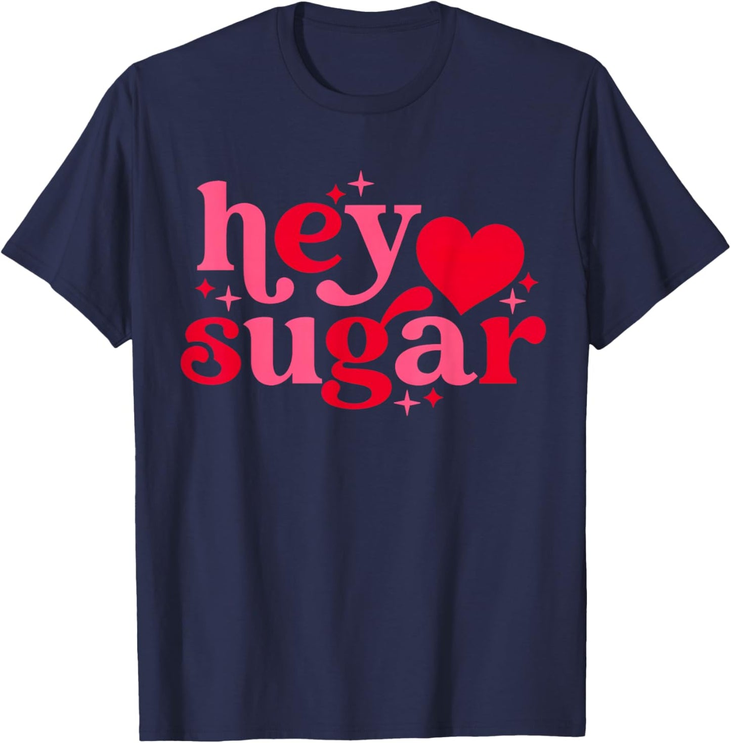 Funny Valentine's Day Hey Sugar Pie T-Shirt - T-Shirt | Navy