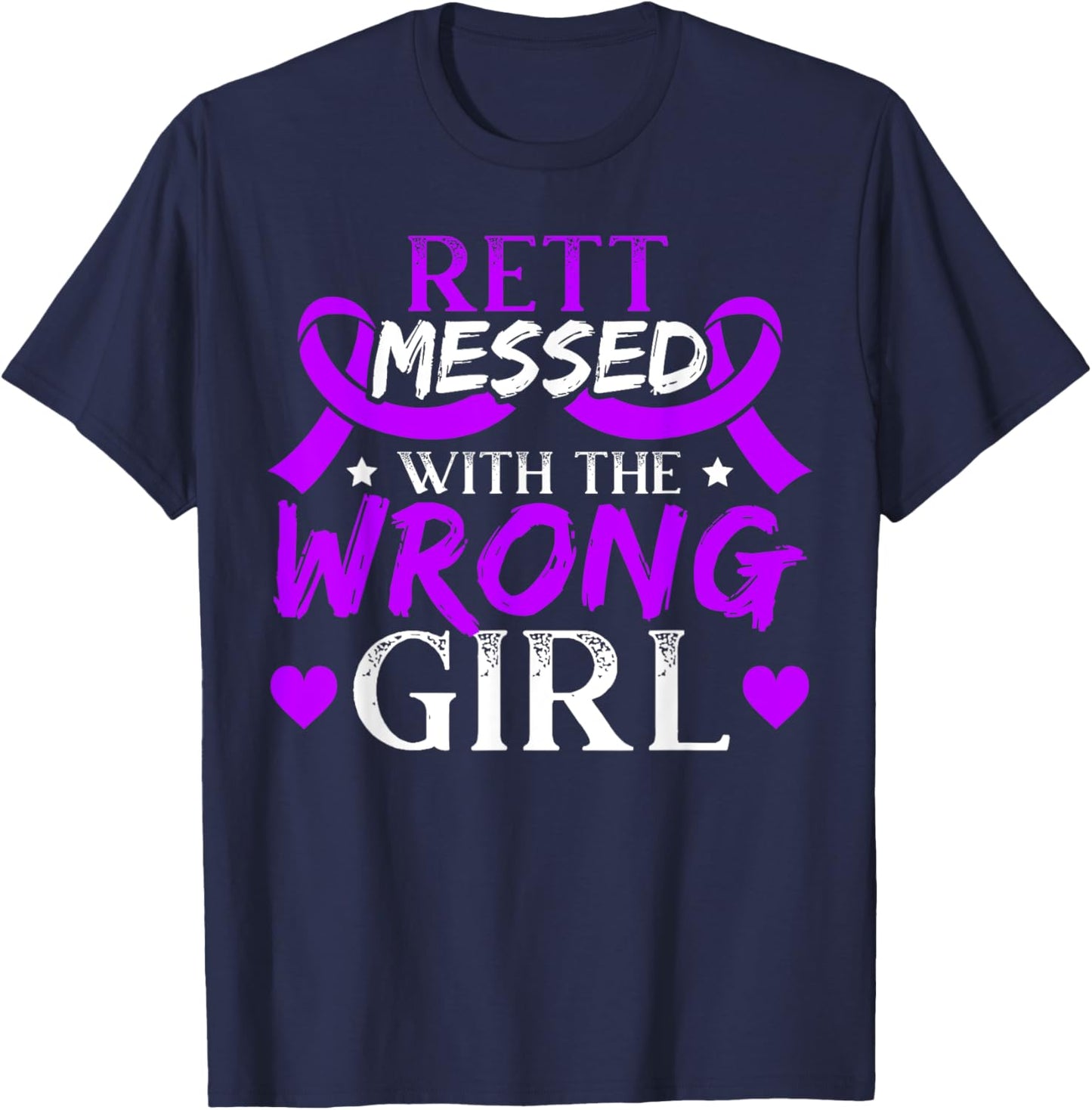 Rett Messed With The Wrong Girl Rett Syndrome Warrior T-Shirt - T-Shirt | Navy