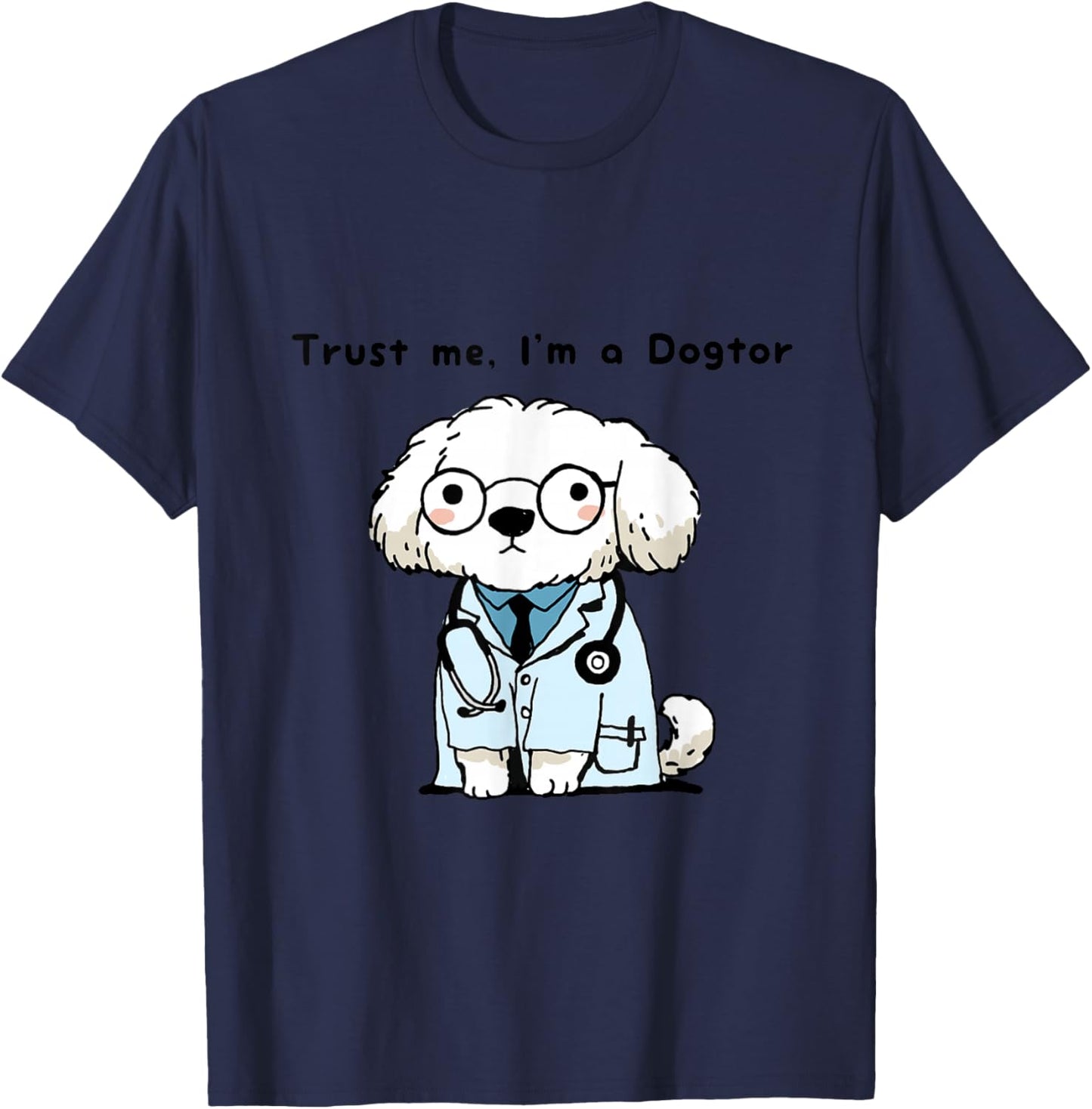 Trust Me I’m a Dogtor Funny Dog Vet Cartoon Animal Pun T-Shirt - T-Shirt | Navy