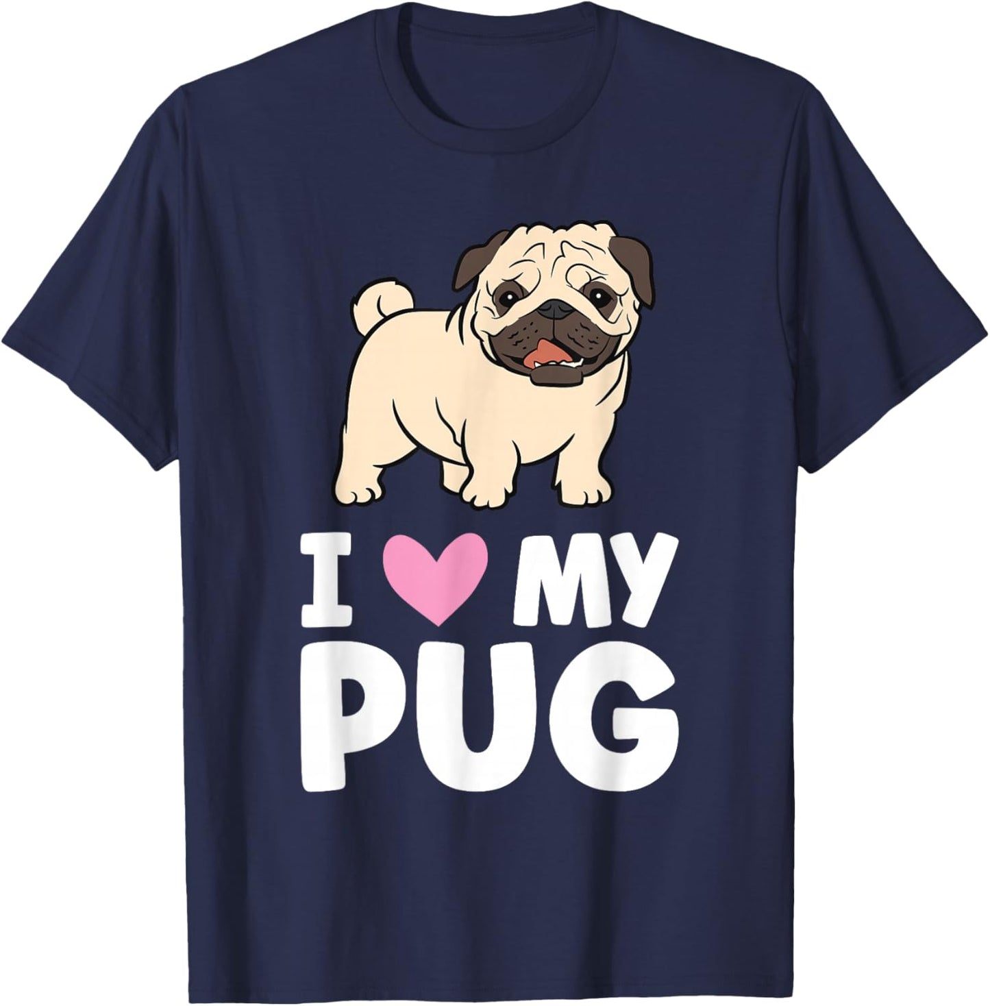 I Love My Pug T-Shirt - T-Shirt | Navy
