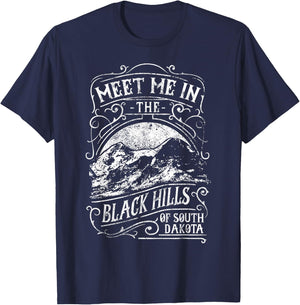 Meet Me in the Black Hills of South Dakota T-Shirt - T-Shirt | Navy