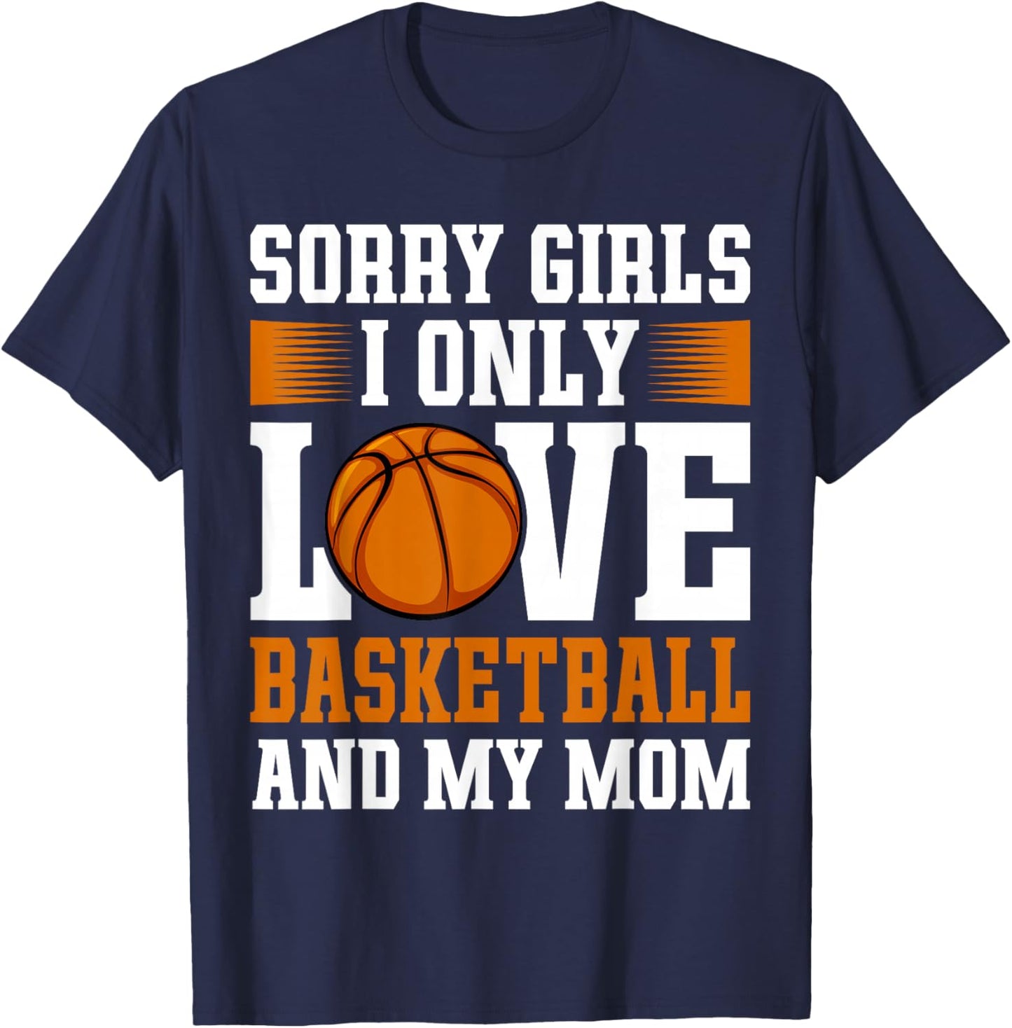 I Only Love Basketball and My Mom Valentine's Day Basketball T-Shirt - T-Shirt | Navy