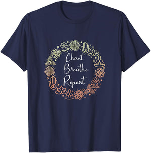 Cool Chant Breathe Repeat A Spiritual Bhakti Yoga Enthusiast T-Shirt - T-Shirt | Navy