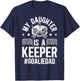 My Daughter Is A Hockey Goalkeeper Dad Ice Hockey Goalie Dad T-Shirt - T-Shirt | Navy