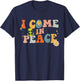 I come in peace Im peace groovy matching couples T-Shirt - T-Shirt | Navy