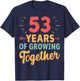 53 Years of Growing Together 53th Wedding Anniversary Couple T-Shirt - T-Shirt | Navy