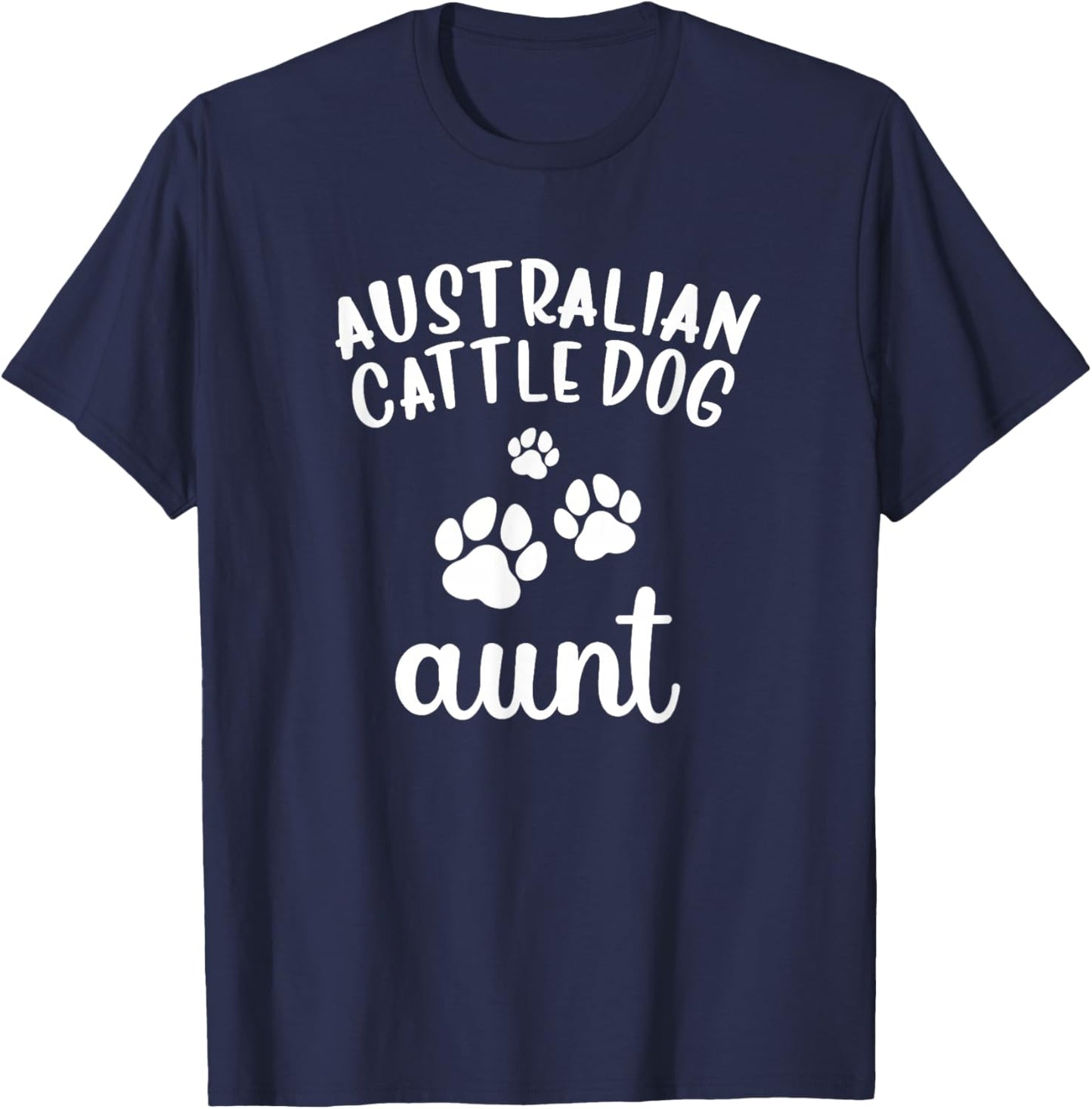 Australian Cattle Aunt Cute Dog Blue Heeler Red Queensland T-Shirt - T-Shirt | Navy