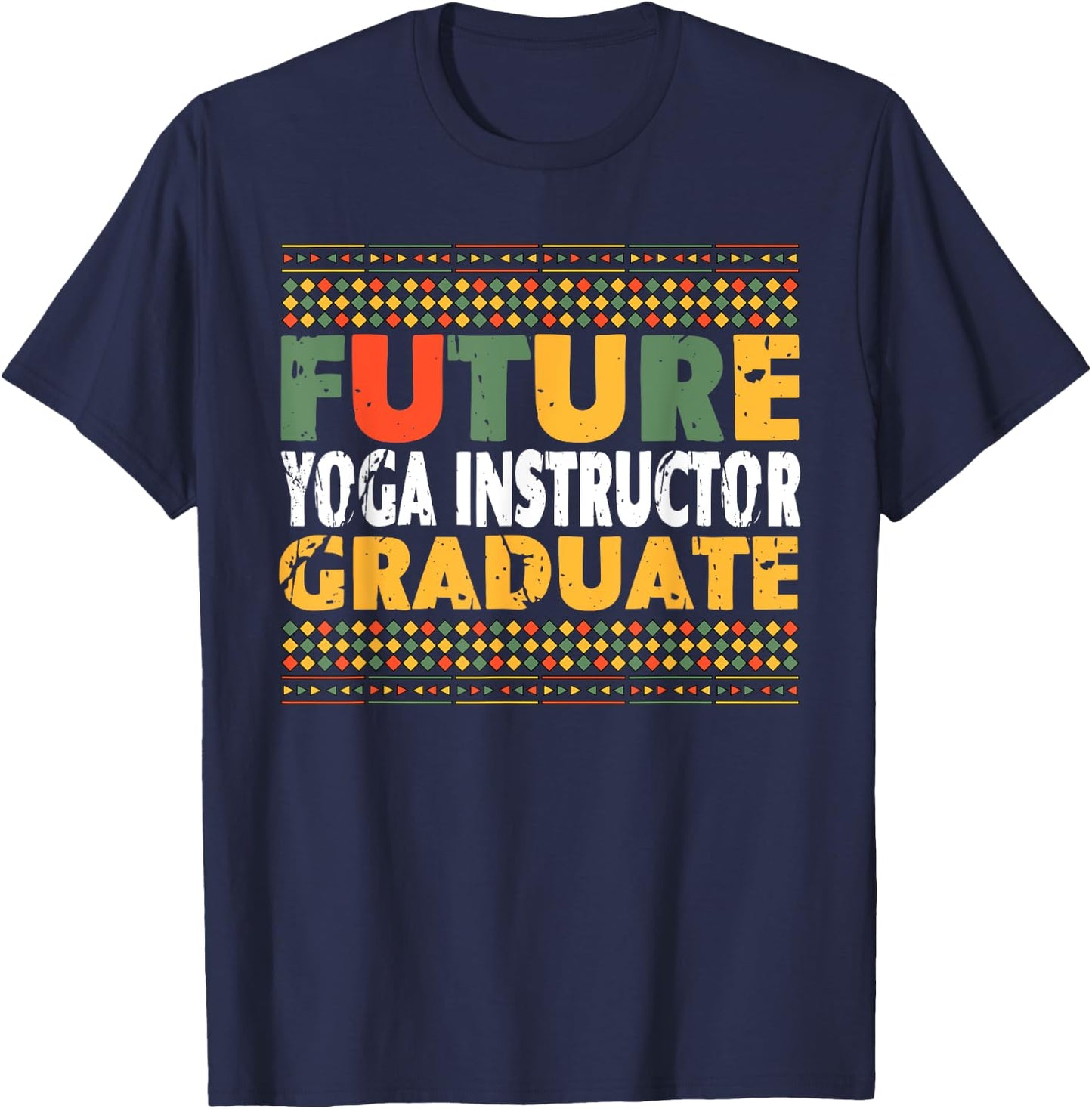 Student Future Yoga Instructor Graduate T-Shirt - T-Shirt | Navy