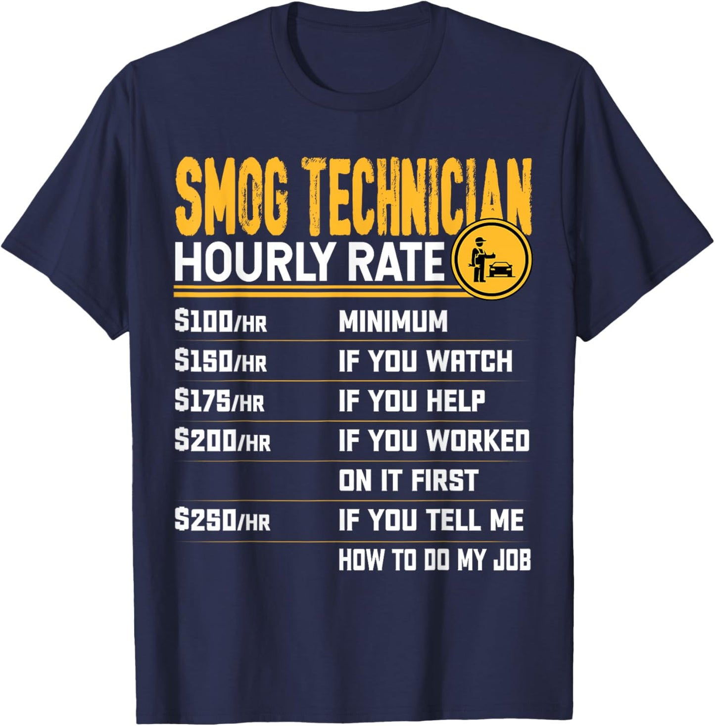 Funny Smog Technician Hourly Rate - Auto Engineer Technician T-Shirt - T-Shirt | Navy