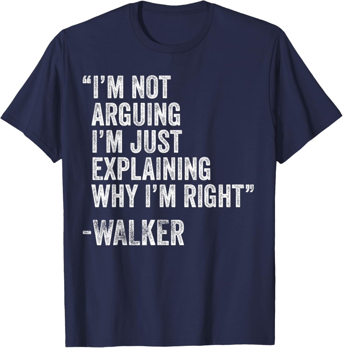 WALKER Quote Funny Birthday Custom Name Idea Engineer T-Shirt - T-Shirt | Navy