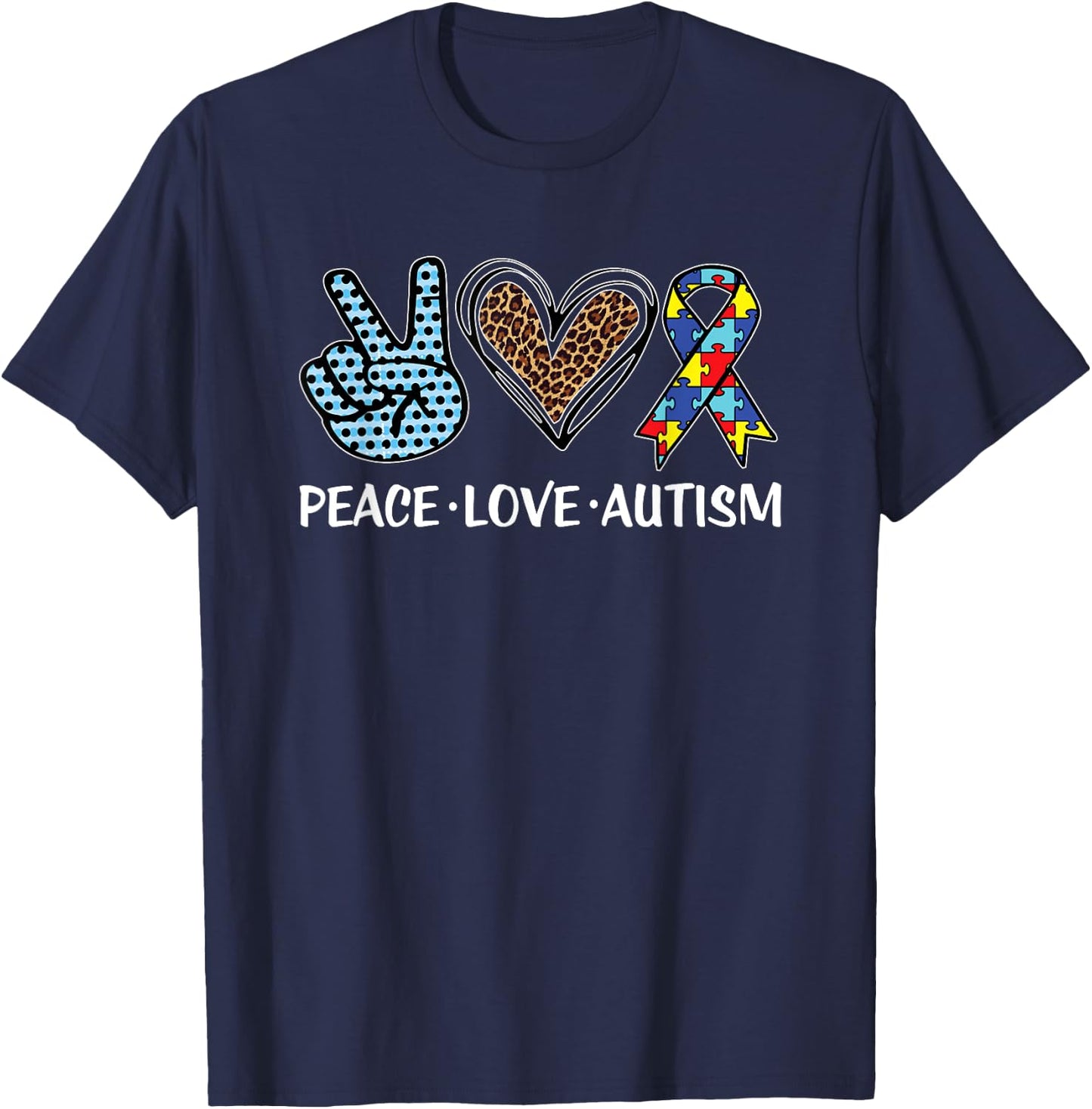 Peace Love Autism Puzzle Pieces Ribbon Autism Awareness T-Shirt - T-Shirt | Navy